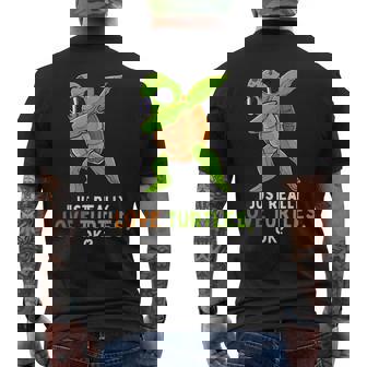 Dabbing Sea Turtle Animal Lover I Just Really Love Turtles Men's Back Print T-Shirt - Monsterry
