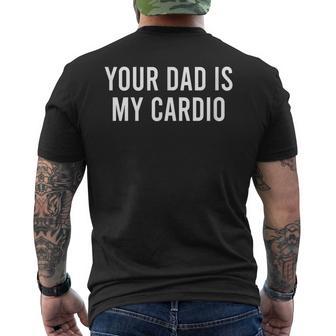 Your Dad Is My Cardio Weightlifting Training Meme Fitness T-Shirt mit Rückendruck - Geschenkecke