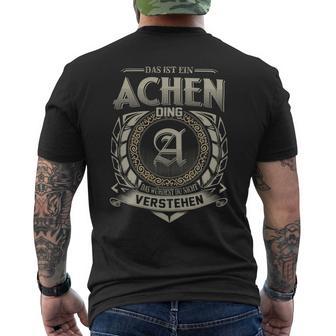 Das Ist Ein Achen Ding Achen Name T-Shirt mit Rückendruck - Geschenkecke