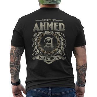 Das Ist Ein Ahmed Ding Ahmed Name T-Shirt mit Rückendruck - Geschenkecke