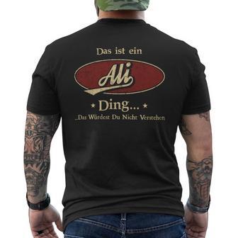 Das Ist Ein Ali Ding Das Würdest Du Nicht Verstehen Ali Name T-Shirt mit Rückendruck - Geschenkecke