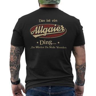 Das Ist Ein Allgaier Ding Das Würdest Du Nicht Verstehen Allgaier Name T-Shirt mit Rückendruck - Geschenkecke