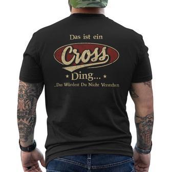 Das Ist Ein Cross Ding Das Würdest Du Nicht Verstehen Cross Name T-Shirt mit Rückendruck - Geschenkecke