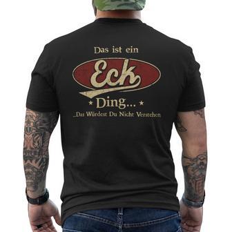 Das Ist Ein Eck Ding Das Würdest Du Nicht Verstehen Eck Name T-Shirt mit Rückendruck - Geschenkecke