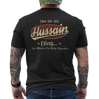 Das Ist Ein Hussain Ding Das Würdest Du Nicht Verstehen Hussain Name T-Shirt mit Rückendruck - Geschenkecke