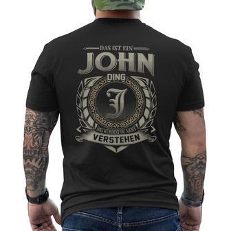 Das Ist Ein John Ding John Name T-Shirt mit Rückendruck - Geschenkecke