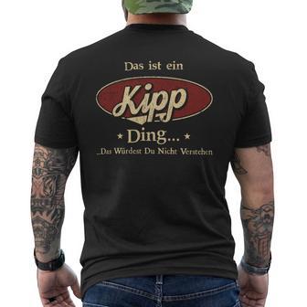 Das Ist Ein Kipp Ding Das Würdest Du Nicht Verstehen Kipp Name T-Shirt mit Rückendruck - Geschenkecke