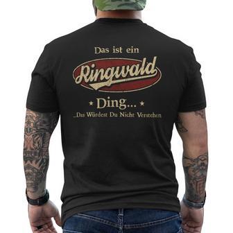 Das Ist Ein Ringwald Ding Das Würdest Du Nicht Verstehen Ringwald Name T-Shirt mit Rückendruck - Geschenkecke