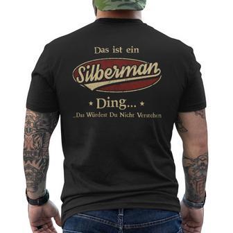 Das Ist Ein Silberman Ding Das Würdest Du Nicht Verstehen Silberman Name T-Shirt mit Rückendruck - Geschenkecke