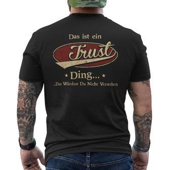 Das Ist Ein Trust Ding Das Würdest Du Nicht Verstehen Trust Name T-Shirt mit Rückendruck - Geschenkecke