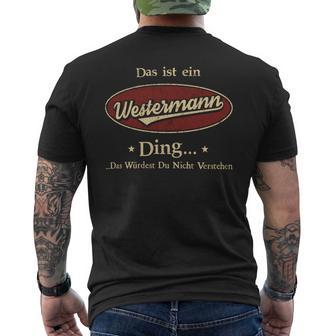 Das Ist Ein Westermann Ding Das Würdest Du Nicht Verstehen Westermann Name T-Shirt mit Rückendruck - Geschenkecke