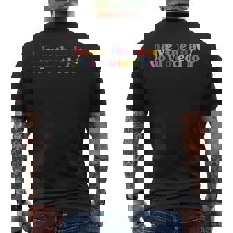 Have The Day You Voted For Men's T-shirt Back Print | Mazezy