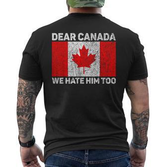 Dear Canada We Hate Him Too Political Protest Canadian Flag Men's T-shirt Back Print - Thegiftio UK
