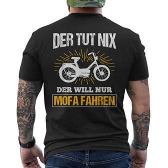 Der Will Nur Mofa Fahren Moped Mofafahrer Mofa T-Shirt mit Rückendruck - Geschenkecke