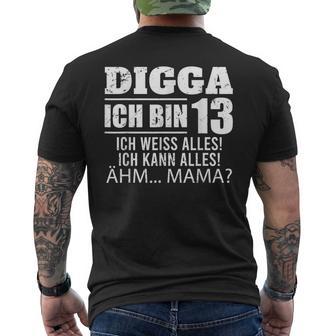 With Digga Ich Bin 13 Ich Weiß Alles Ich Kann Alles 13Th Birthday T-Shirt mit Rückendruck - Geschenkecke