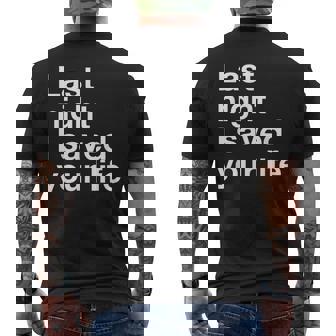 Divertida De Dj Last Night I Saved Your Life Camiseta Hombre Estampado Espalda - Regaloses