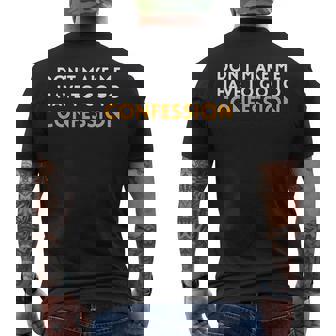 Don't Make Me Have To Go To Confession Catholic Priest Men's Back Print T-Shirt - Monsterry
