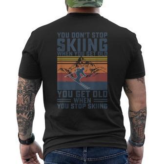 You Don't Stop Skiing When You Get Old Skier Skier Lover T-Shirt mit Rückendruck - Geschenkecke