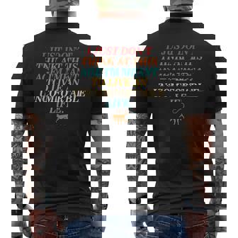 Don't Think At This Age Meant To Live An Uncomfortable Life Men's T-shirt Back Print - Monsterry
