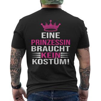 Eine Prinzessin Braucht Kein Kostü T-Shirt mit Rückendruck - Geschenkecke