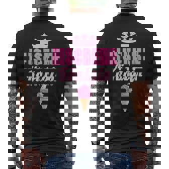 Eiscreme Königin Lustige Zitate Eis Eiscreme T-Shirt mit Rückendruck - Geschenkecke