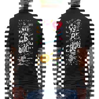 You Are Enough Inspirational Self Worth Quote Premium Men's Back Print T-Shirt - Monsterry