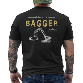 Excavator Driver Born To Excavator To Drive T-Shirt mit Rückendruck - Geschenkecke