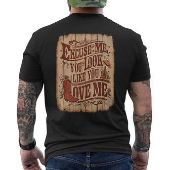 Excuse Me You Look Like You Love Me Western Men's T-shirt Back Print - Thegiftio UK