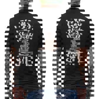 I Exist Out Of Spite Men's T-shirt Back Print - Thegiftio UK