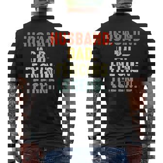 Fencing Dads Husband Dad Fencing Legend Father's Day Fencing Men's Back Print T-Shirt - Monsterry