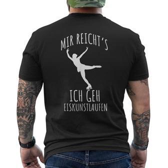 Figure Skating Saying Mir Reichts Ich Geh Eiskunstlaufen T-Shirt mit Rückendruck - Geschenkecke