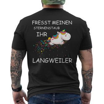 Fresst Meinen Sternenstaub Ihr Langweiler Unicorn T-Shirt mit Rückendruck - Geschenkecke