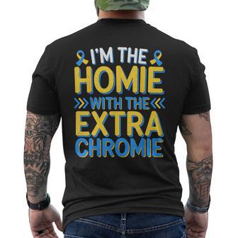 I'm Homie With The Extra Chromie Down Syndrome Day Men's T-shirt Back Print - Thegiftio UK