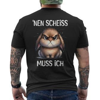 Rabbit With Cheeky Saying 'Nen Scheiss Muss Ich T-Shirt mit Rückendruck - Geschenkecke