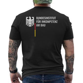 German Federal Institute For Incompetence Am Bau Pfusch Am Bau T-Shirt mit Rückendruck - Geschenkecke