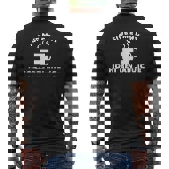 Give Me My Hot Bean Juice Coffee Men's Back Print T-Shirt - Monsterry