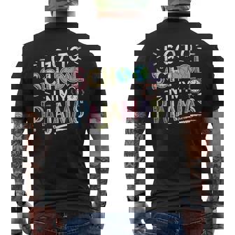 I Go To School In My Pajamas Home School And Online Virtual Men's T-shirt Back Print - Thegiftio