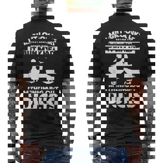 But In My Head I'm Thinking About Ducks Ducks Men's Back Print T-Shirt - Monsterry