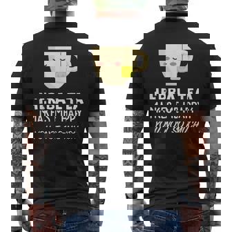 Herbal Tea Lover Herbal Tea Makes Me Happy Men's Back Print T-Shirt - Monsterry