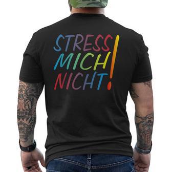 Hetz Mich Nicht Mir Doch Egal Chill Bro Stress Mich Nicht T-Shirt mit Rückendruck - Geschenkecke