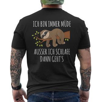 Ich Bin Immer Müde Ausser Wenn Ich Schlaffe Dann Geht's Chill I'm Always Tired T-Shirt mit Rückendruck - Geschenkecke