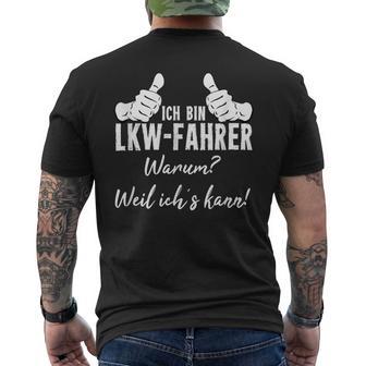 Ich Bin Lkw Driver Warum Weil Ichs Kann T-Shirt mit Rückendruck - Geschenkecke