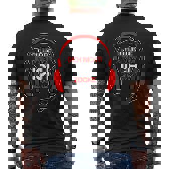 Ich Hörre Dich Nicht Ich Zocke Ich Hörre Dich Nicht Ich Zock T-Shirt mit Rückendruck - Seseable