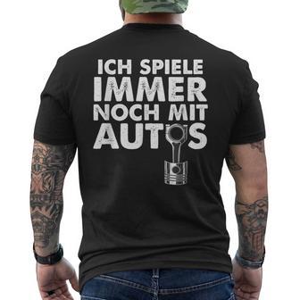 Ich Spiele Immer Noch Mit Autos T-Shirt mit Rückendruck - Geschenkecke