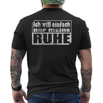 Ich Will Einfach Nur Meine Ruhe T-Shirt mit Rückendruck - Geschenkecke