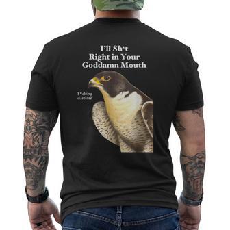 I’Ll Sht Right In Your Goddamn Mouth Saying Quote Men's T-shirt Back Print - Thegiftio UK