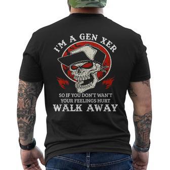 I'm A Gen Xer So If You Don't Want Your Feelings Hurt Walk Men's T-shirt Back Print - Thegiftio UK
