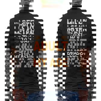 I'm Often Mistaken For An Adult Because Of My Age Men's T-shirt Back Print - Seseable