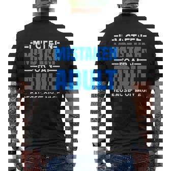 I'm Often Mistaken For An Adult Humor Because Of My Age Men's T-shirt Back Print | Seseable CA