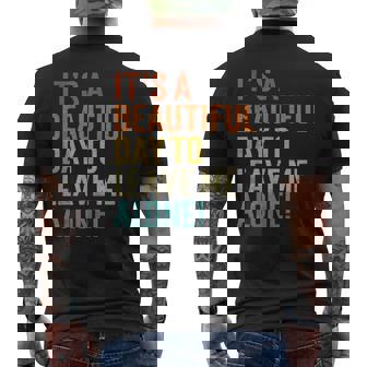 It's A Beautiful Day To Leave Me Alone Humor Saying Retro Men's T-shirt Back Print | Mazezy
